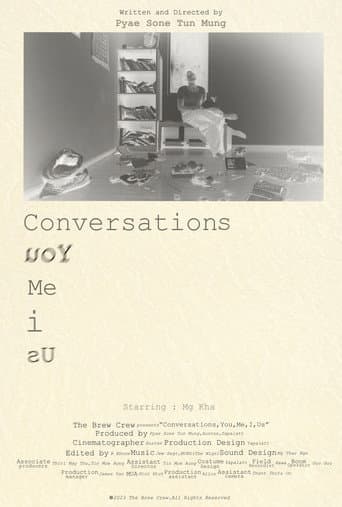 Conversations, You, Me, I, Us