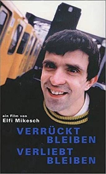 Verrückt bleiben - verliebt bleiben