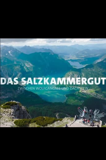 Das Salzkammergut - Zwischen Wolfgangsee und Dachstein