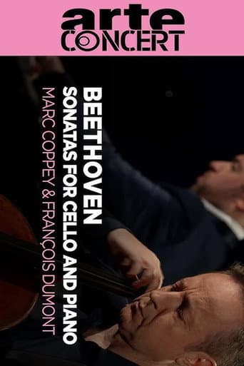 Marc Coppey and François Dumont - Complete Beethoven Sonatas for Cello and Piano