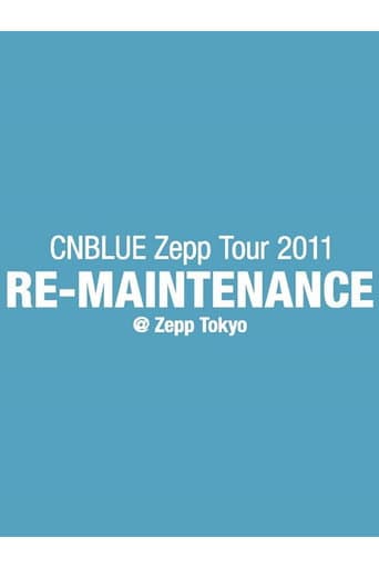 CNBLUE Zepp Tour 2011 ~RE-MAINTENANCE~