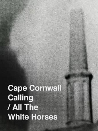 Cape Cornwall Calling/All the White Horses
