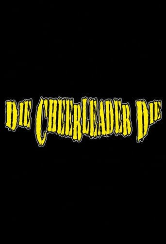 Die, Cheerleader, Die