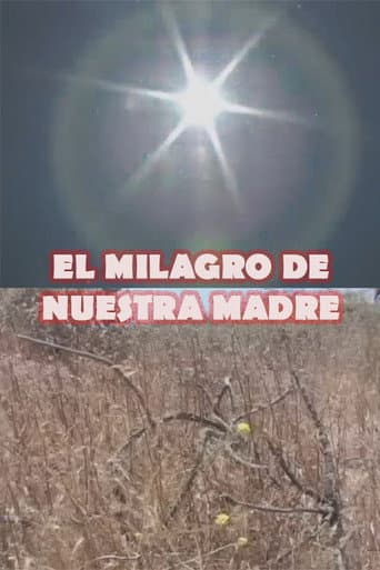EL MILAGRO DE NUESTRA MADRE