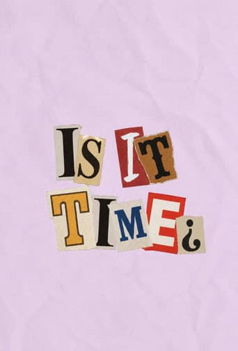 Is It Time?