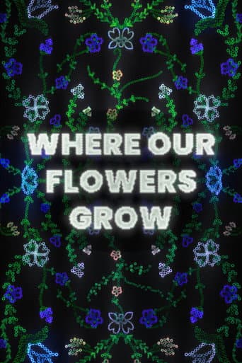 Where Our Flowers Grow
