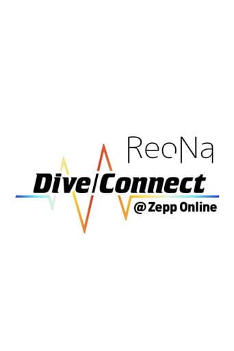 ReoNa Dive/Connect @ Zepp Online