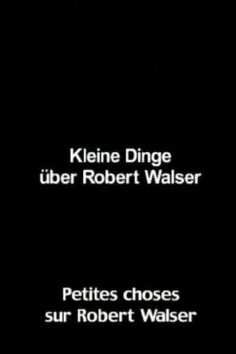 Kleine Dinge über Robert Walser
