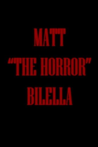 Matt "The Horror" Bilella
