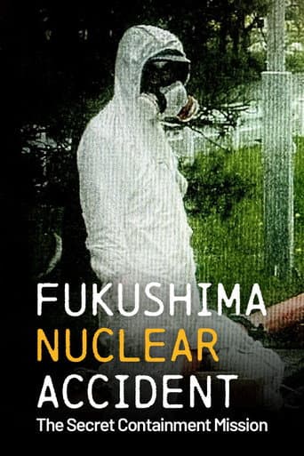 Fukushima Nuclear Accident: The Secret Containment Mission