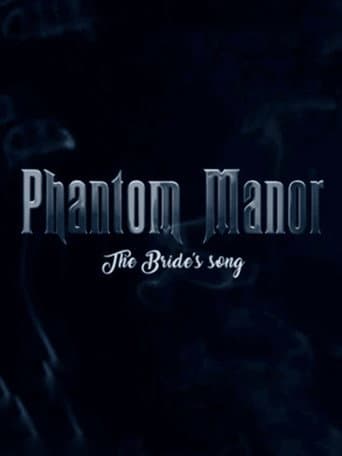 Phantom Manor: The Bride's Song