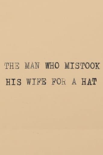 The Man Who Mistook His Wife for a Hat