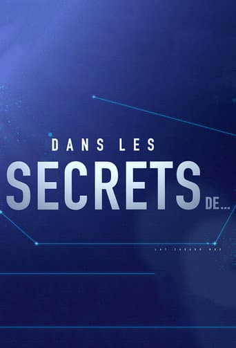Dans les secrets de ...