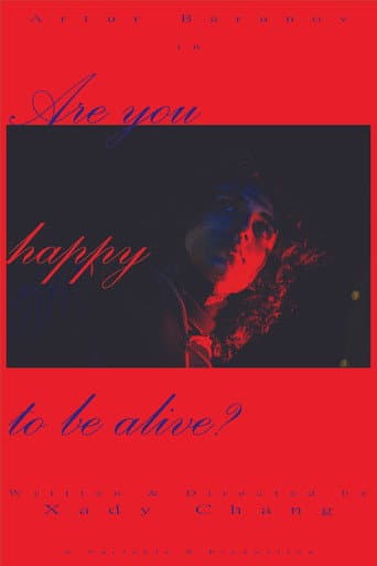 Are You Happy To Be Alive?
