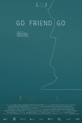Go, Friend, Go