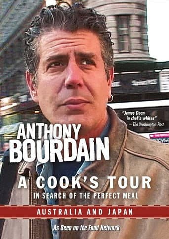 Anthony Bourdain: A Cook's Tour - Australia and Japan