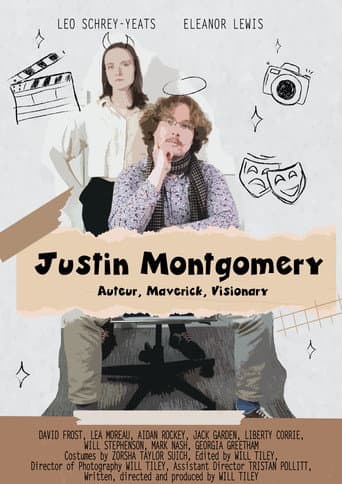 Justin Montgomery: Auteur, Maverick, Visionary