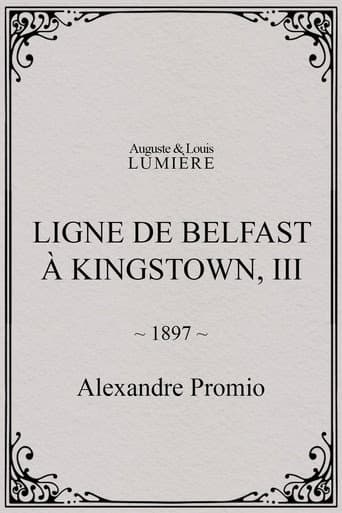 Ligne de Belfast à Kingstown, III