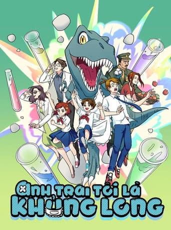 Anh Trai Tôi Là Khủng Long