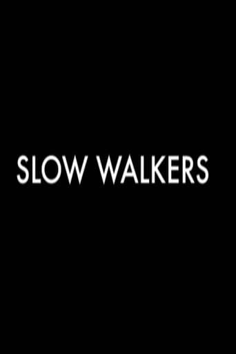 Slow Walkers