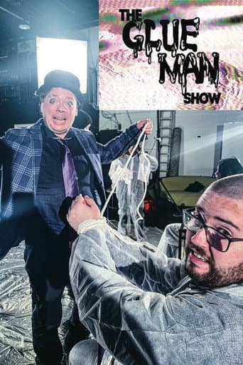 The GlueMan Show