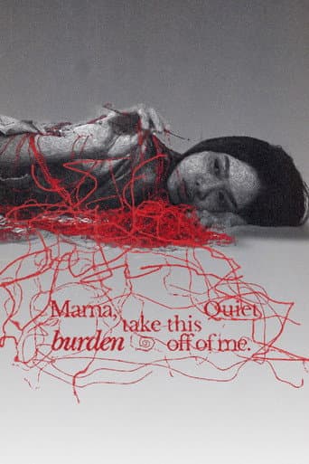 Mama, Take This Quiet Burden Off of Me