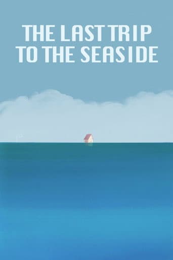 The Last Trip to the Seaside