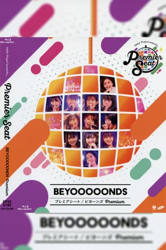 Hello! Project presents... "premier seat" ~BEYOOOOONDS Premium~