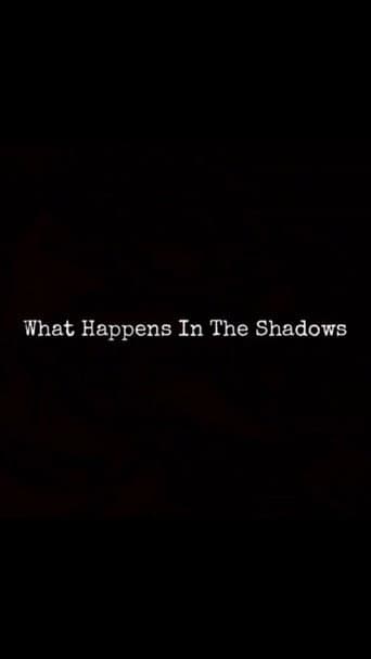 What Happens In The Shadows
