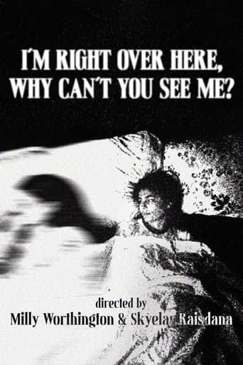 I'm Right Over Here, Why Can't You See Me?