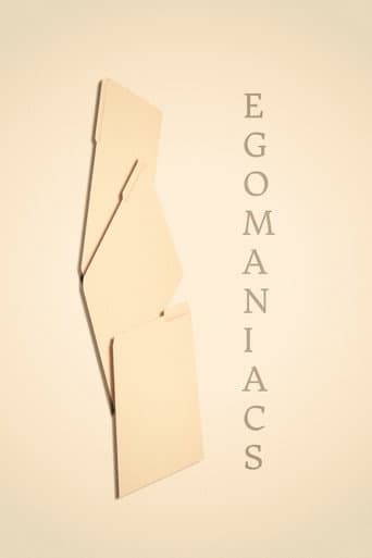 Egomaniacs