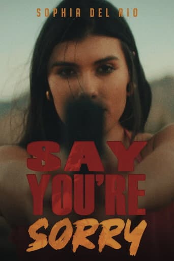 Say You're Sorry