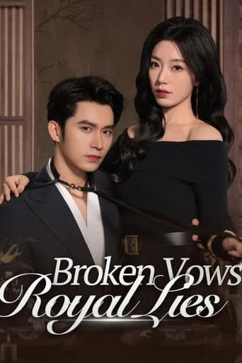 Broken Vows, Royal Lies
