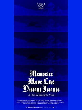Memories Move Like Distant Islands