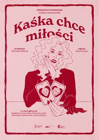 Kaśka chce miłości