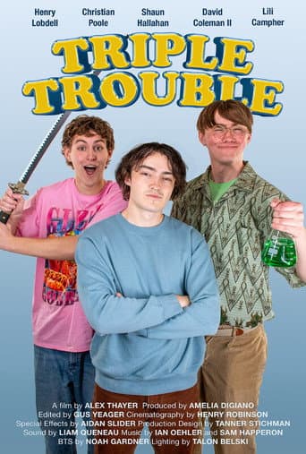 Triple Trouble
