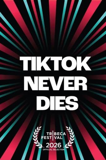 TikTok Never Dies