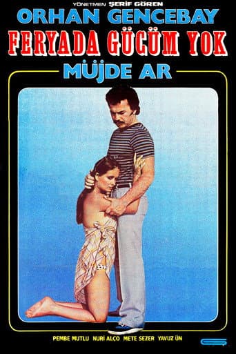 Feryada Gücüm Yok
