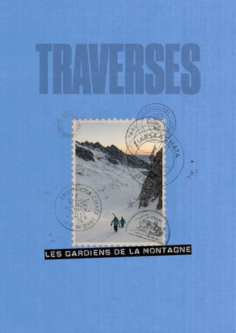 Traverses - Les Gardiens de la Montagne