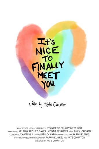 It's Nice to Finally Meet You
