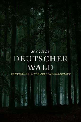 MYTHOS DEUTSCHER WALD: Erkundung einer Seelenlandschaft