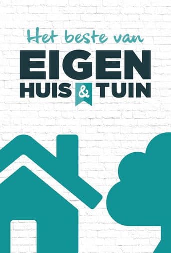 Het Beste Van Eigen Huis & Tuin