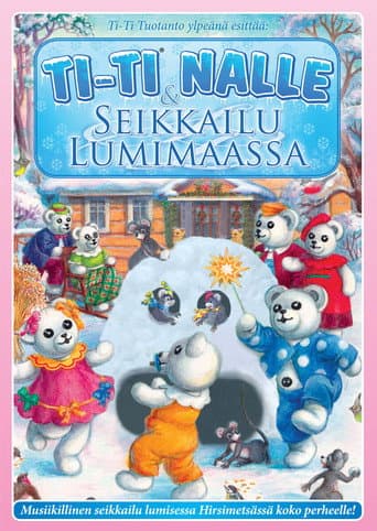 Ti-Ti Nalle & Seikkailu Lumimaassa