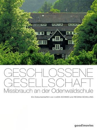 Geschlossene Gesellschaft - Der Missbrauch an der Odenwaldschule