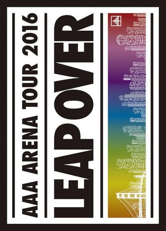 AAA ARENA TOUR 2016 - LEAP OVER -