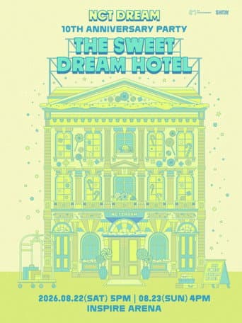 NCT DREAM 10TH ANNIVERSARY PARTY 'THE SWEET DREAM HOTEL'