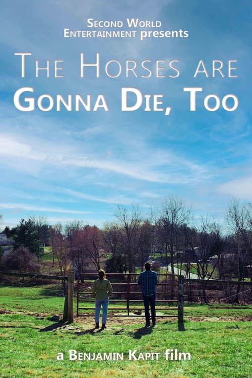 The Horses are Gonna Die, Too