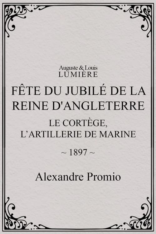 Fête du jubilé de la reine d'Angleterre : le cortège, l’artillerie de marine