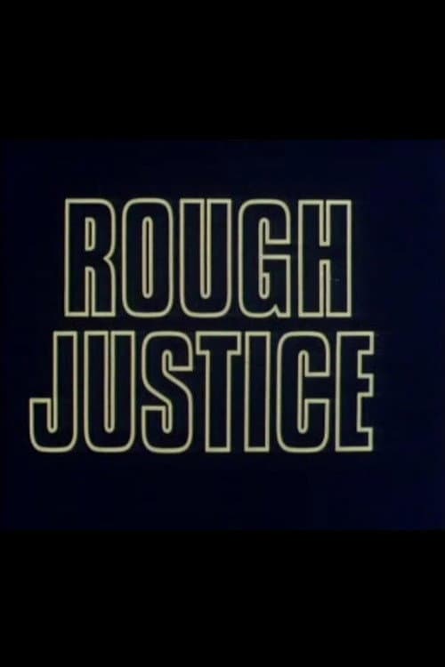 Rough Justice