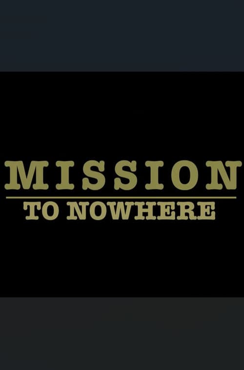 Mission to Nowhere